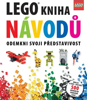Bystrá hlava Lego Kniha návodů: Odemkni svoji představivost - Slovart