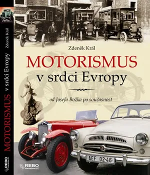 Umění Motorismus v srdci Evropy: od Josefa Božka po současnost - Zdeněk Král