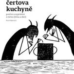 Čertova kuchyně: Pověsti a vyprávění z…