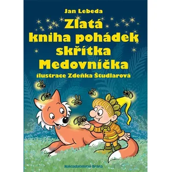 Pohádka Zlatá kniha pohádek skřítka Medovníčka - Jan Lebeda