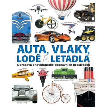 Auta, vlaky, lodě a letadla: Obrazová…