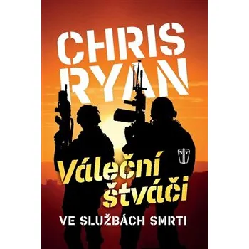 Váleční štváči - Chris Ryan