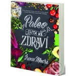Paleo, cesta ke zdraví - Irena Macri