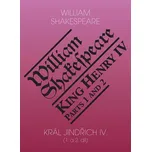 Král Jindřich IV: Parts 1 and 2 - William Shakespeare