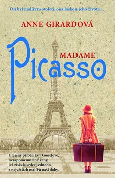Literární biografie Madame Picasso - Anne Girardová