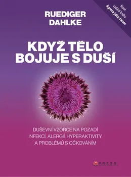 Když tělo bojuje s duší - Rüdiger Dahlke