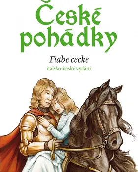 Pohádka České pohádky Fiabe ceche + CD - Eva Mrázková, Miroslava Ferrarová [IT] (2016, pevná)