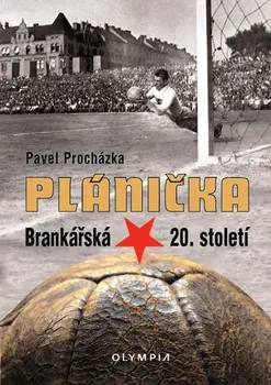 Plánička: Brankářská hvězda 20. století - Pavel Procházka