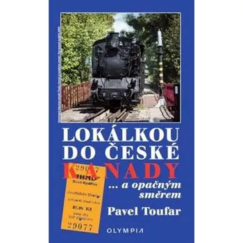 Lokálkou po české Kanadě - Toufar Pavel