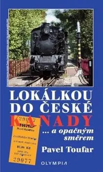 Lokálkou po české Kanadě - Toufar Pavel