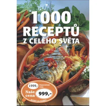 1000 receptů z celého světa - kolektiv