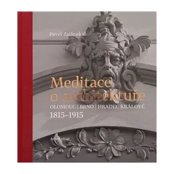 Meditace o architektuře - Zatloukal…
