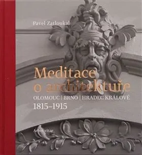 Umění Meditace o architektuře - Zatloukal Pavel