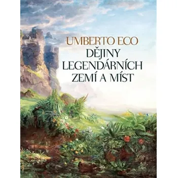 Dějiny legendárních zemí a míst -…