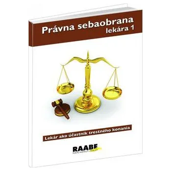 Právna sebaobrana lekára 1: Lekár ako účastník trestného konania - Eva Braxatorisová