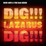 Dig!!! Lazarus Dig!!! - Nick Cave and…