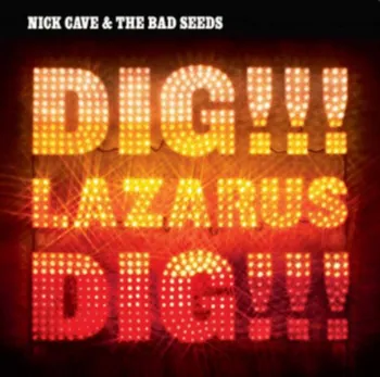 Zahraniční hudba Dig!!! Lazarus Dig!!! - Nick Cave and the Bad Seeds [2LP]