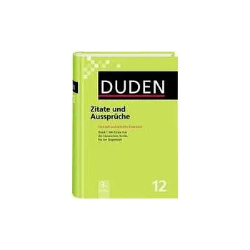 Slovník Duden Band 12: Zitate und Aussprüche - kolektiv