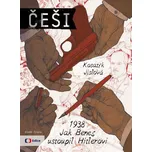 Češi 1938: Jak Beneš ustoupil Hitlerovi…