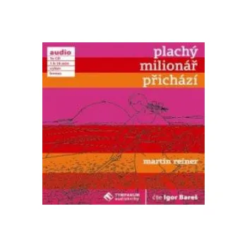 Plachý milionář přichází / Bareš I. - Reiner Martin [CD]
