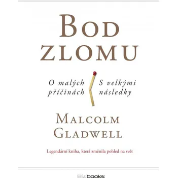 Osobní rozvoj Bod zlomu - Malcolm Gladwell