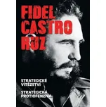Fidel Castro Ruz: Strategické vítězství…