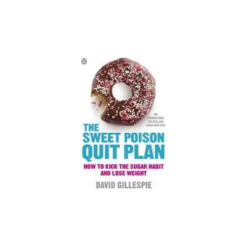 Sweet Poison Quit Plan - Gillespie, David