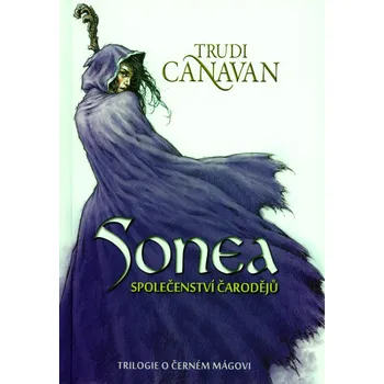 Sonea: Společenství čarodějů - Trudi Canavan
