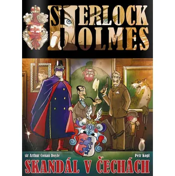 Komiks pro dospělé Sherlock Holmes: Skandál v Čechách - Arthur Conan Doyle, Petr Kopl