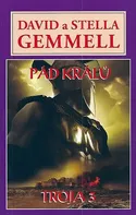 Trója 3: Pád králů - David Gemmell