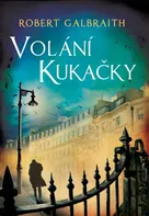 Volání Kukačky - Robert Galbraith (2014, pevná s přebalem lesklá)