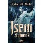 Roztříštěná 2: Jsem zlomená - Tahereh…
