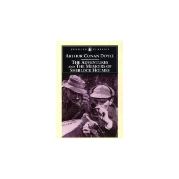 Adventures of Sherlock Holmes and the Memoirs of Sherlock Holmes - Conan Doyle, Arthur
