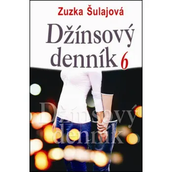 Džínsový denník 6 - Zuzana Šulajová