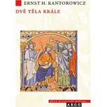 Dvě těla krále - Ernst H. Kantorowicz