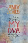 My dva - Andy Jones