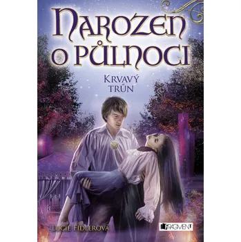 Narozen o půlnoci 2: Krvavý trůn - Lucie Fidlerová