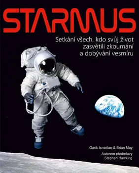 STARMUS: Setkání všech, kdo svůj život zasvětili zkoumání a dobývání vesmíru - Garik Israelian, Brian May