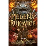 Magisterium 2: Měděná rukavice - Cassandra Clareová, Holly Blacková