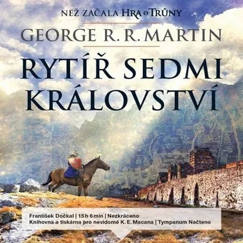 Rytíř Sedmi království - George R. R. Martin (čte František Dočkal) [CD]