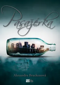 Pasažérka - Alexandra Bracken