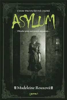 Asylum - Madeleine Rouxová