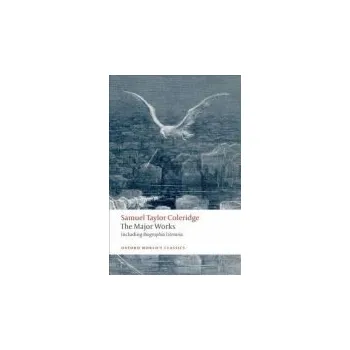 Samuel Taylor Coleridge - The Major Works - Coleridge, Samuel Taylor