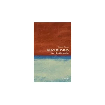 Cizojazyčná kniha Advertising - Fletcher, Winston (Formerly founder Chairman of the World Advertising Research Center. Vice President of the History of Advertising Trust and Visiting Professor of Marketing at the University of Westminster)