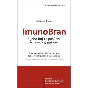 ImunoBran a jeho boj za posílení imunitního systému - Spencer Bright