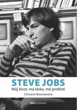 Literární biografie Steve Jobs: Můj život, má láska, mé prokletí - Chrisann Brennanová