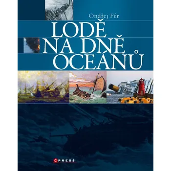 Lodě na dně oceánu - Ondřej Fér