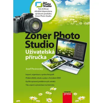 Zoner Photo Studio: Uživatelská příručka - Josef Pecinovský
