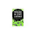 Patologie na stopě zločinců - Hans Bankl