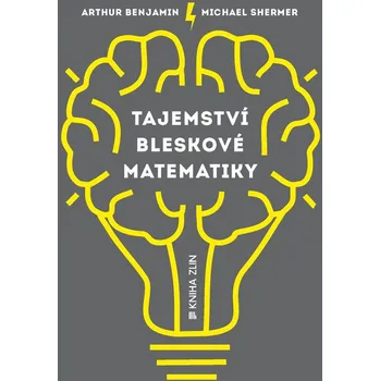 Osobní rozvoj Tajemství bleskové matematiky - Arthur Benjamin, Michael Shermer